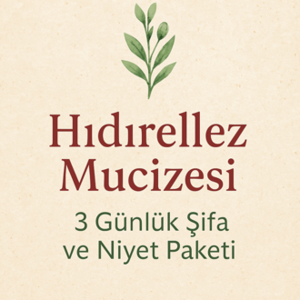 Hıdırellez Mucizesi: 3 Günlük Şifa ve Niyet Paketi