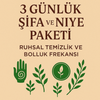 3 Günlük Şifa ve Niyet Paketi+Ruhsal Temizlik ve Bolluk Frekansı