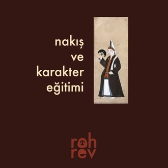 Nakış ve Karakter Eğitimi