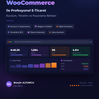 WordPress ve WooCommerce ile Profesyonel E-Ticaret Kurulum, Yönetim ve Pazarlama Rehberi
