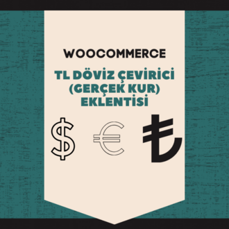 Woocommerce TL Döviz Çevirici (Gerçek Kur) Eklentisi