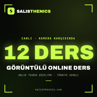 CALISTHENICS GÖRÜNTÜLÜ ONLINE DERS — 12 DERS