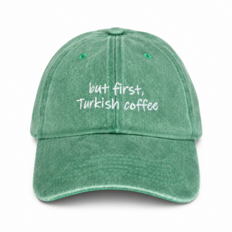 Say It. | But First Turkish Coffee - Yeşil
