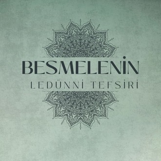 Besmelenin Ledünni Tefsiri | Harflerin Sırrı (E-Kitap)