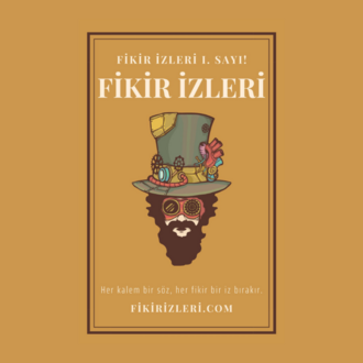  Fikir İzleri Dergisi Kış Sezonu 1. Sayısı Çıktı!