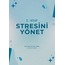STRESİNİ YÖNETMEYİ ÖĞREN
