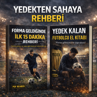 Yedekten Sahaya Rehberi – 2’li Futbolcu Seti (PDF)