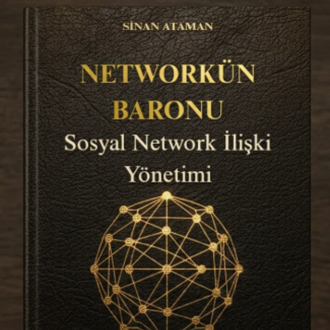 Networkün Baronu: Sosyal Network İlişki Yönetimi