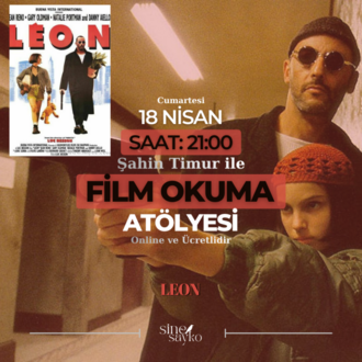 LEON (SEVGİNİN GÜCÜ) FİLM OKUMA ATÖLYESİ VİDEO KAYDI
