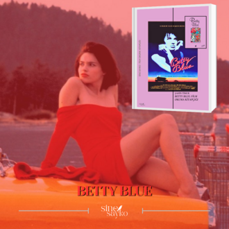 Betty Blue / Film Okuma Atölyesi Toplantı Kaydı 