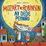 MOZART VE ROBİNSON - AYDEDE PEYNİRİ