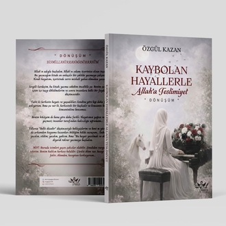 KAYBOLAN HAYALLERLE
ALLAH'A TESLİMİYET | Özgül Kazan