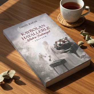 KAYBOLAN HAYALLERLE
ALLAH'A TESLİMİYET | Özgül Kazan