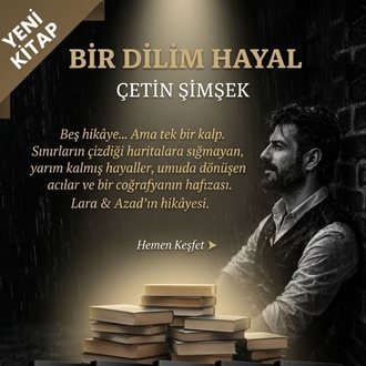 Bir Dilim Hayal / Çetin Şimşek