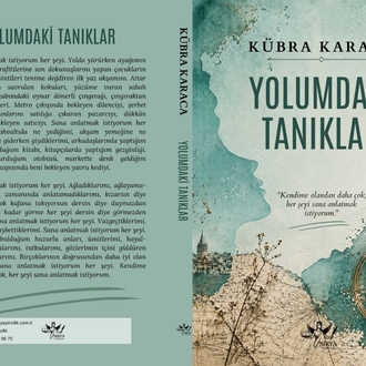 Yolumdaki Tanıklar / Kübra Karaca