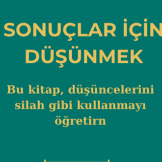 Sonuçlar İçin Düşünmek