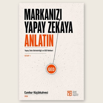 Markanızı Yapay Zekaya Anlatın – Yapay Zeka Görünürlüğü ve GEO Rehberi | PDF Kitap