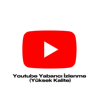 1000 Adet Youtube Yabancı İzlenme (Yüksek Kalite)