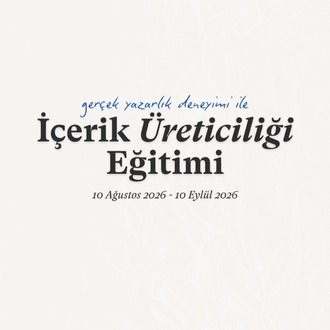 YENİ: İçerik Yazarlığı Eğitim Programı - 10 Ağustos 2026'da Başlıyor!