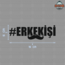 #Erkekİşi Sticker