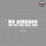 No Airbags We Die Like Real Men Sticker