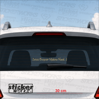 Sözü Boşver Makina Nasıl :) Sticker