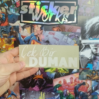 Çek Bir Duman Sticker 