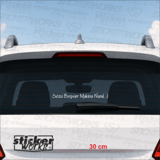 Sözü Boşver Makina Nasıl :) Sticker