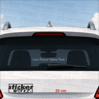 Sözü Boşver Makina Nasıl :) Sticker