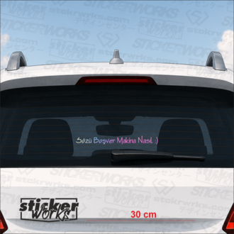 Sözü Boşver Makina Nasıl :) Sticker