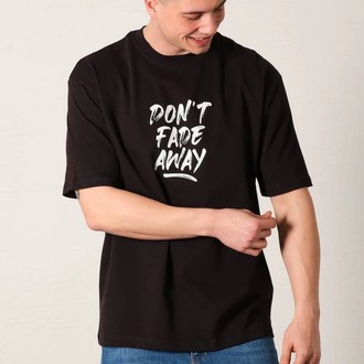 DON'T FADE AWAY Oversize T-Shirt