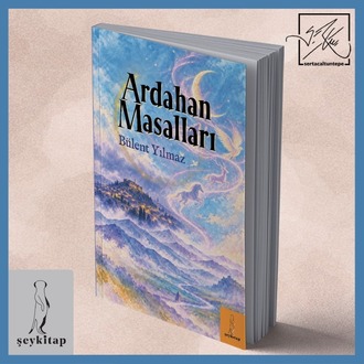 ARDAHAN MASALLARI-BÜLENT BÜLENT YILMAZ