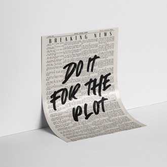Do It For The Plot Posteri