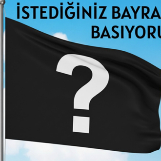 150cm*200cm İSTEDİĞİNİZ BAYRAĞI BASIYORUZ