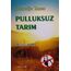PULLUKSUZ TARIM