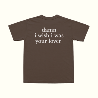 Damn I Wish I Was Your Lover T-Shirt