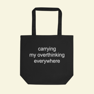 Carrying My Overthinking Everywhere Bez Çanta