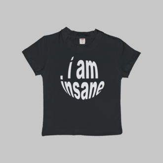 I Am Insane Baby Tee