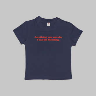 I Can Do Bleeding Baby Tee