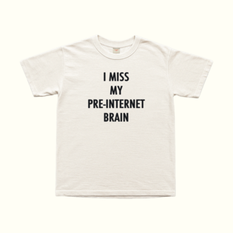 Pre-Internet Brain T-Shirt