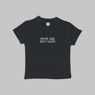 Drunk Cigs Don't Count Baby Tee