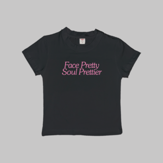 Face Pretty Soul Prettier Baby Tee