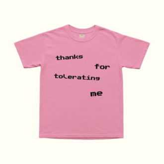 Thanks For Tolerating Me v2 T-Shirt