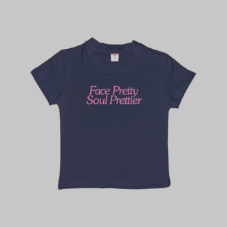 Face Pretty Soul Prettier Baby Tee