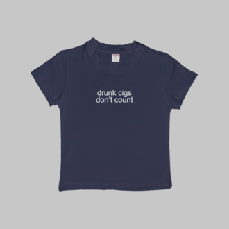 Drunk Cigs Don't Count Baby Tee
