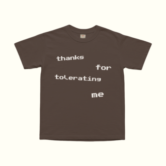 Thanks For Tolerating Me v2 T-Shirt