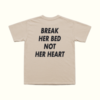 Break Her Bed Not Her Heart T-Shirt