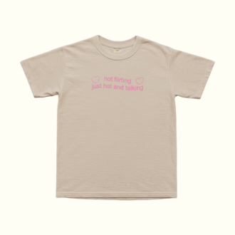 Not Flirting Just Hot And Talking T-Shirt