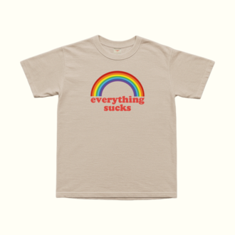 Everything Sucks T-Shirt