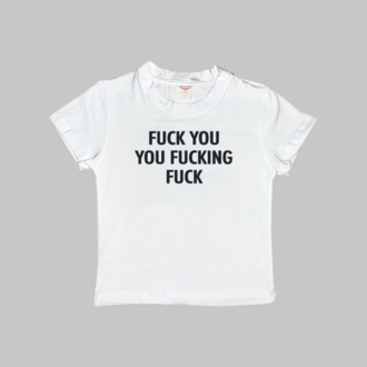 Fuck You You Fucking Fuck Baby Tee